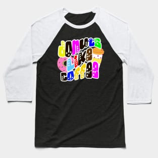 Donuts like coffee, colorful letters with white stars for coffee and sweets lovers Baseball T-Shirt